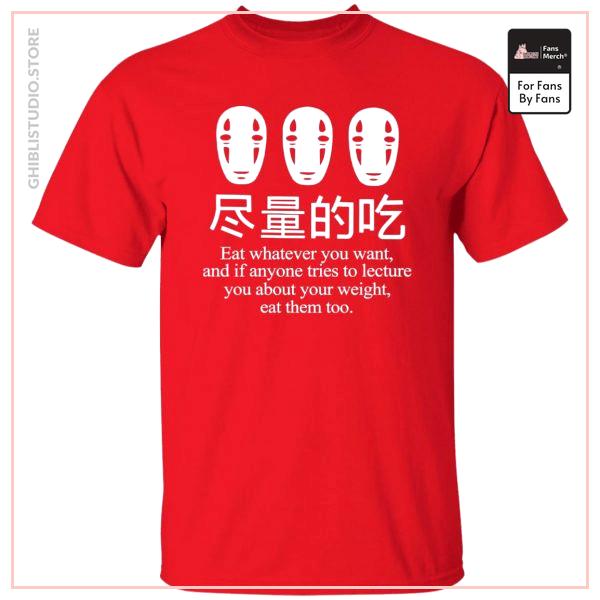 No Face Kaonashi Eat Whatever You Want T Shirt